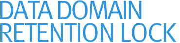 EMC Data Domain Retention Lock