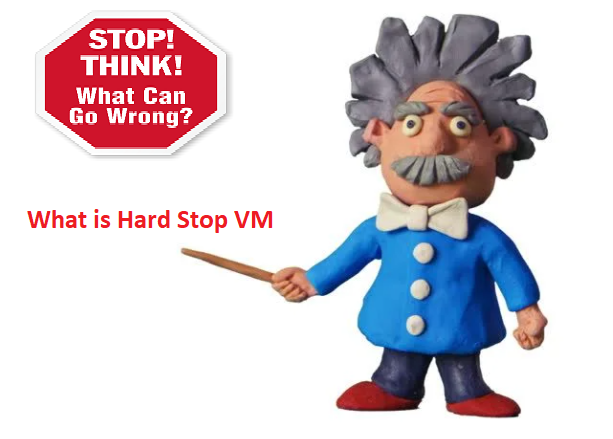 Virtual Machine Hard Stop